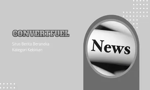 Memahami Proses Verifikasi Media Berita Di Convertfuel.com